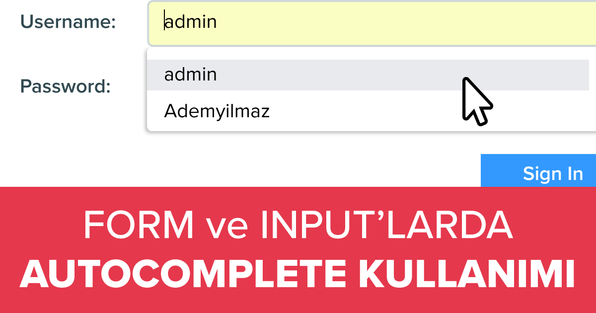 Form ve Input Elemanlarında Autocomplete Kullanımı